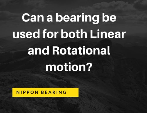 Can a bearing be used for both Linear and Rotational motion?