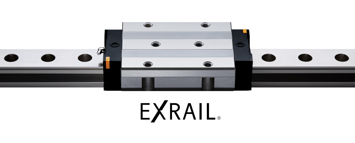Evolution of the Linear Guide, EXRAIL - Ultra High Rigidity, Motion, Accuracy, and High Damping Capability