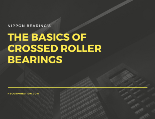 The Basics of Crossed Roller Bearings